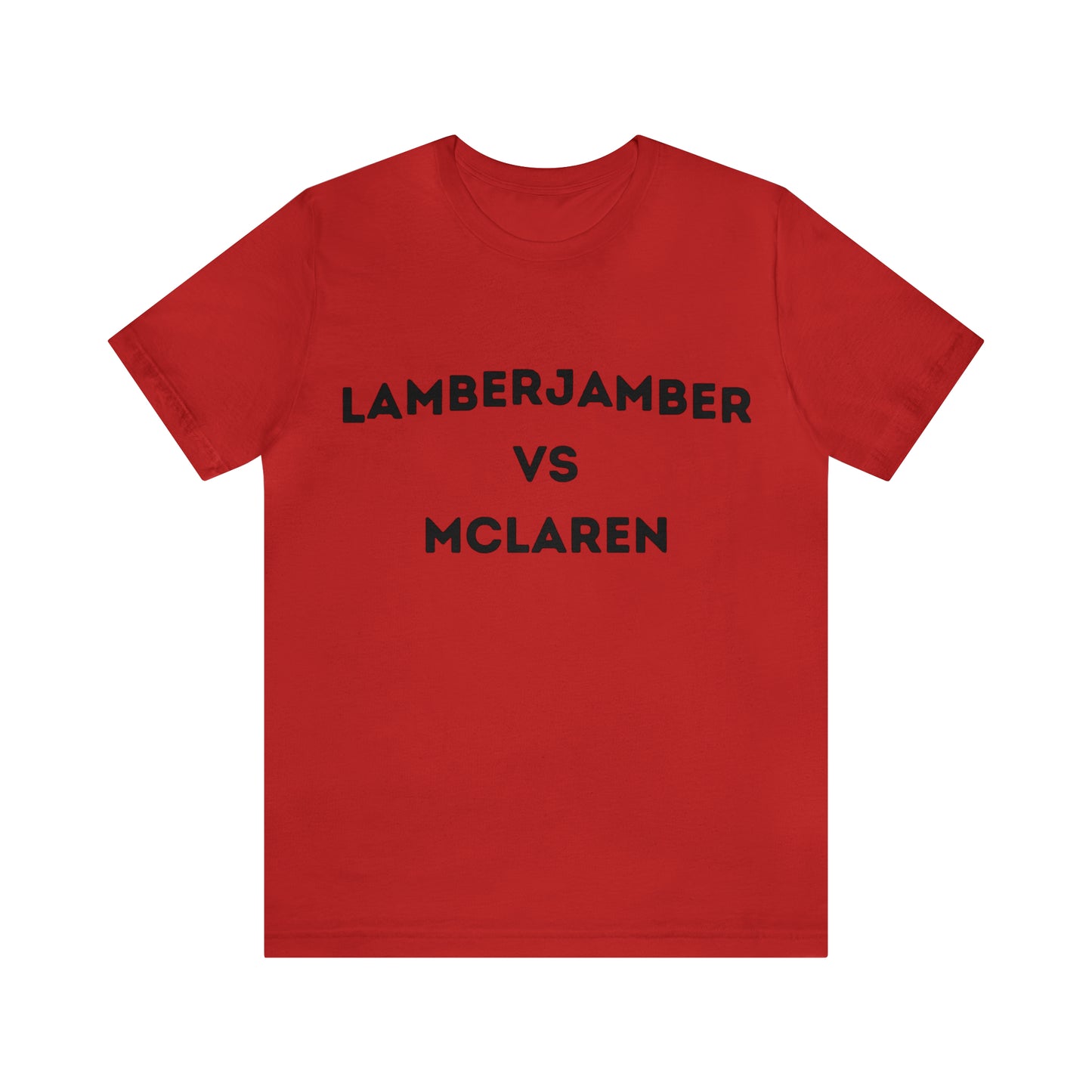 Lamberjamber VS McLaren - UNISEX T-Shirt