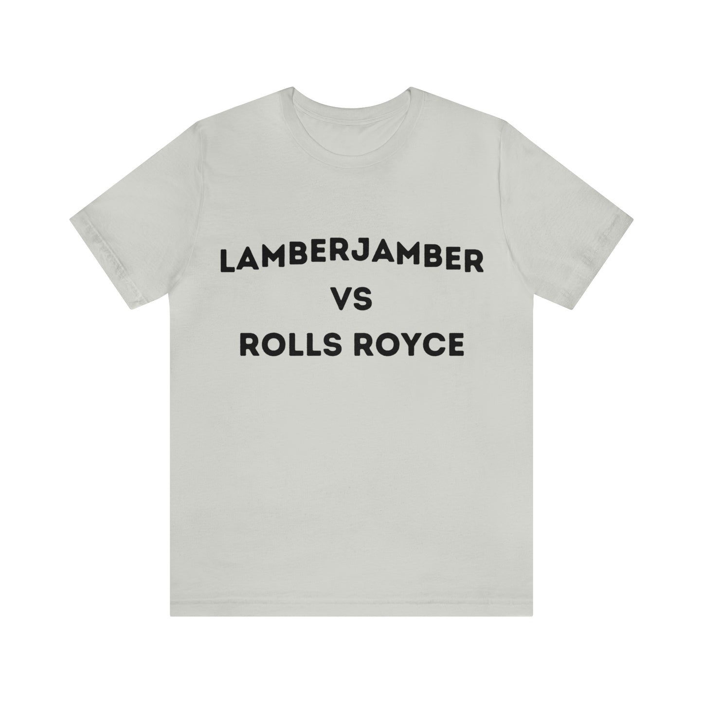 Lamberjamber VS Rolls Royce - UNISEX T-Shirt