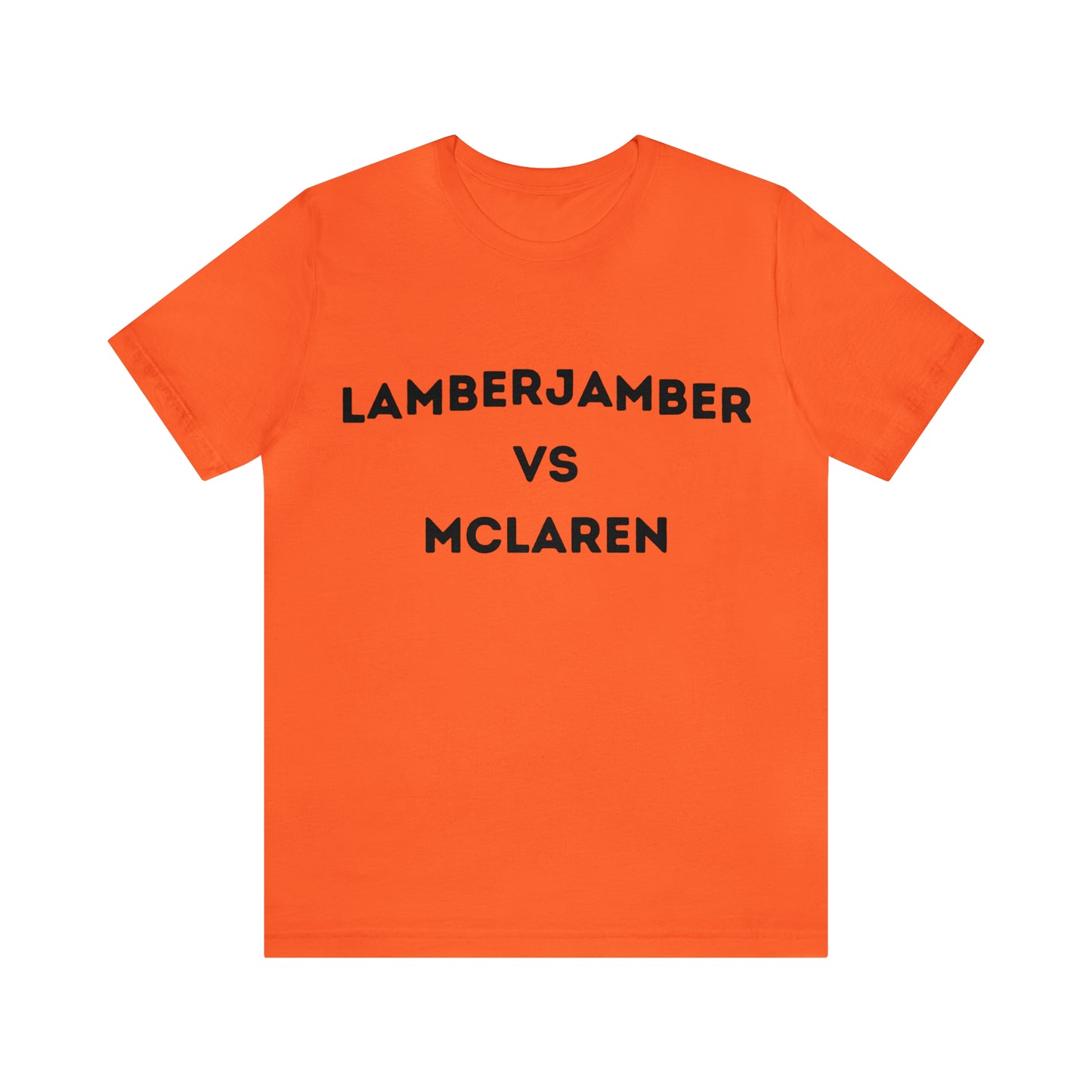 Lamberjamber VS McLaren - UNISEX T-Shirt