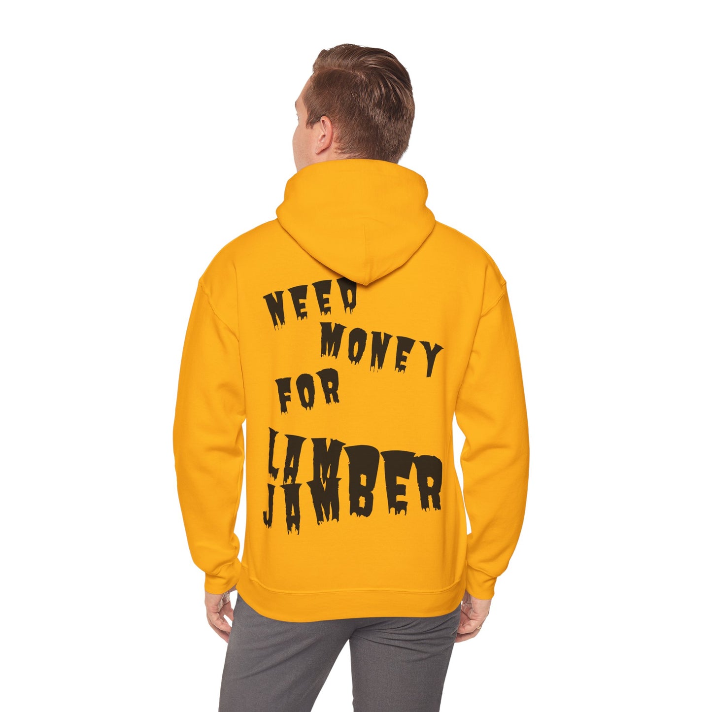 Need money for Lamberjamber - UNISEX Hoodie