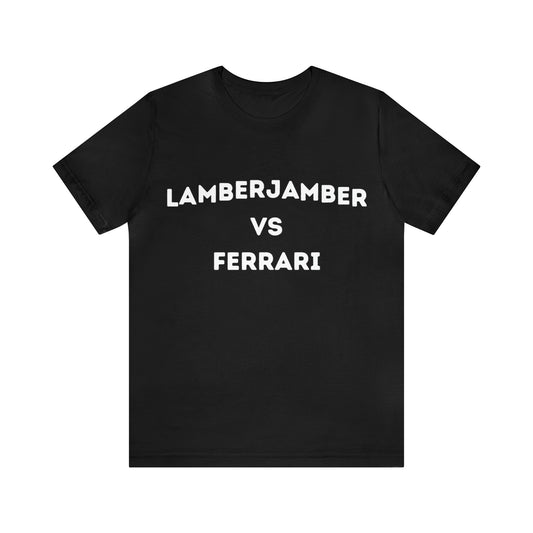 Lamberjamber VS Ferrari - UNISEX T-Shirt