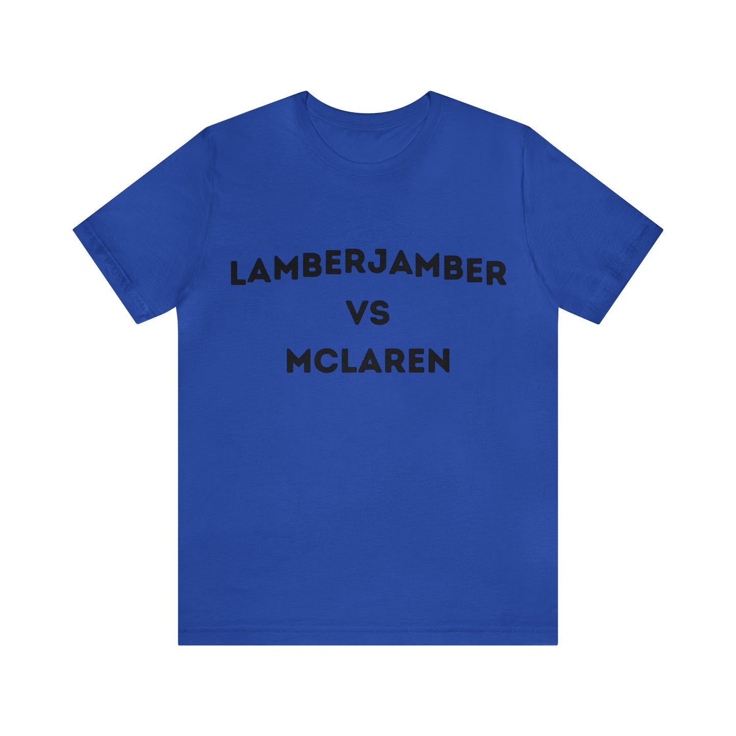 Lamberjamber VS McLaren - UNISEX T-Shirt