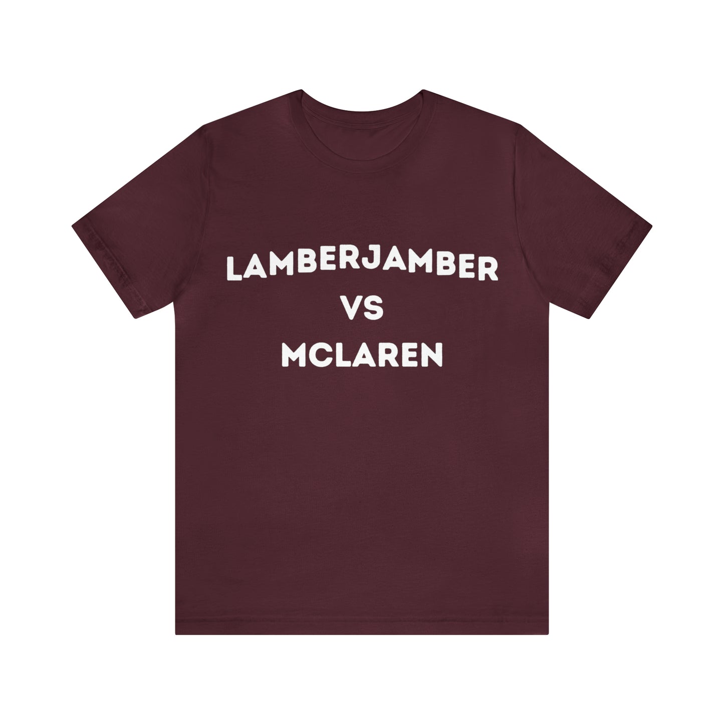 Lamberjamber VS McLaren - UNISEX T-Shirt