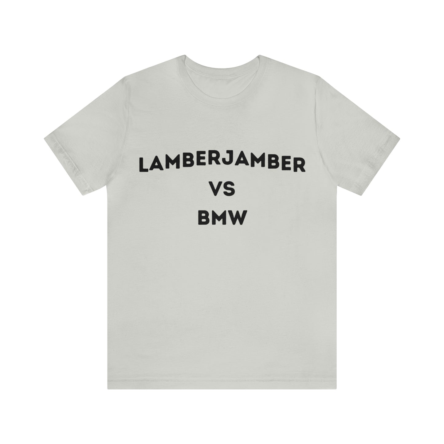 Lamberjamber VS BMW - UNISEX - T-Shirt