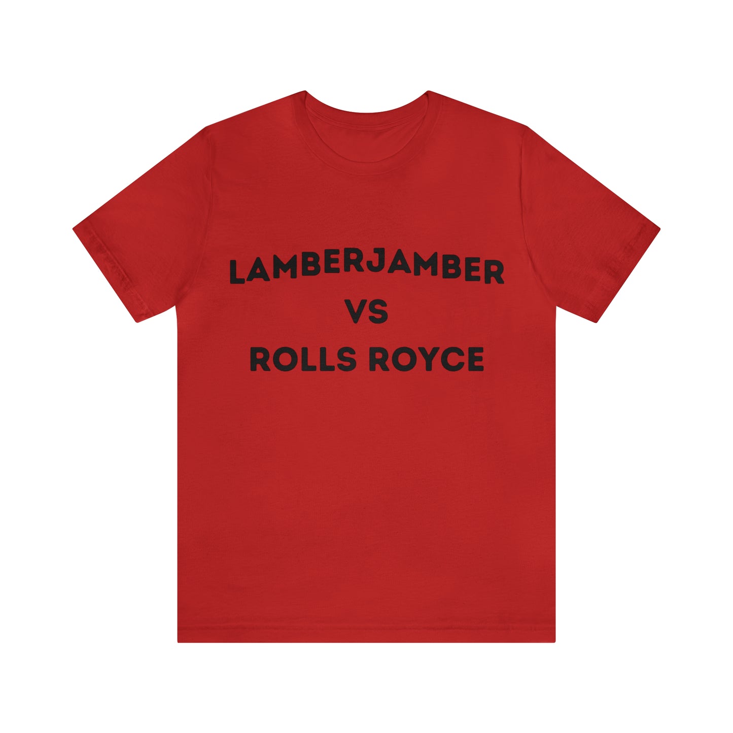 Lamberjamber VS Rolls Royce - UNISEX T-Shirt