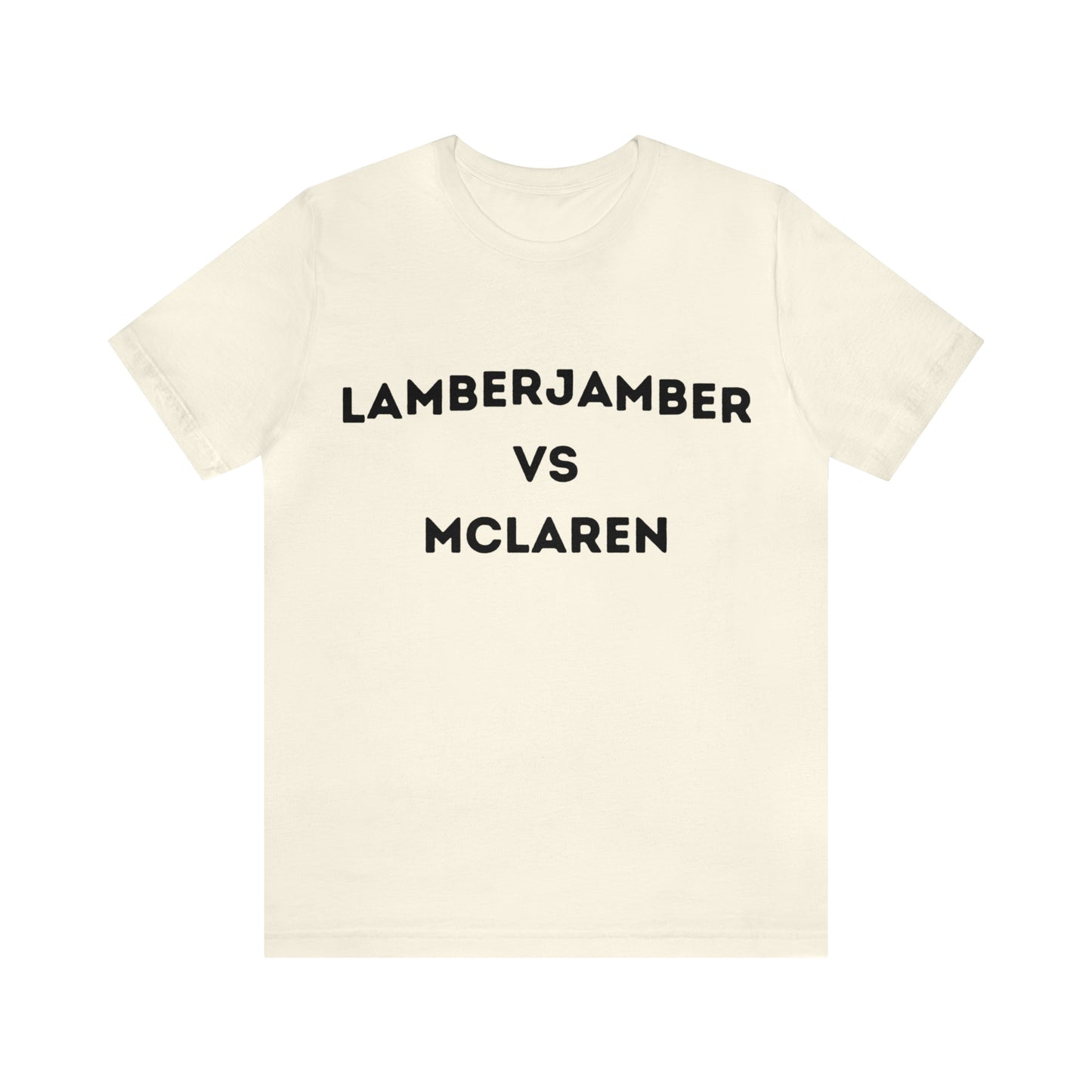 Lamberjamber VS McLaren - UNISEX T-Shirt