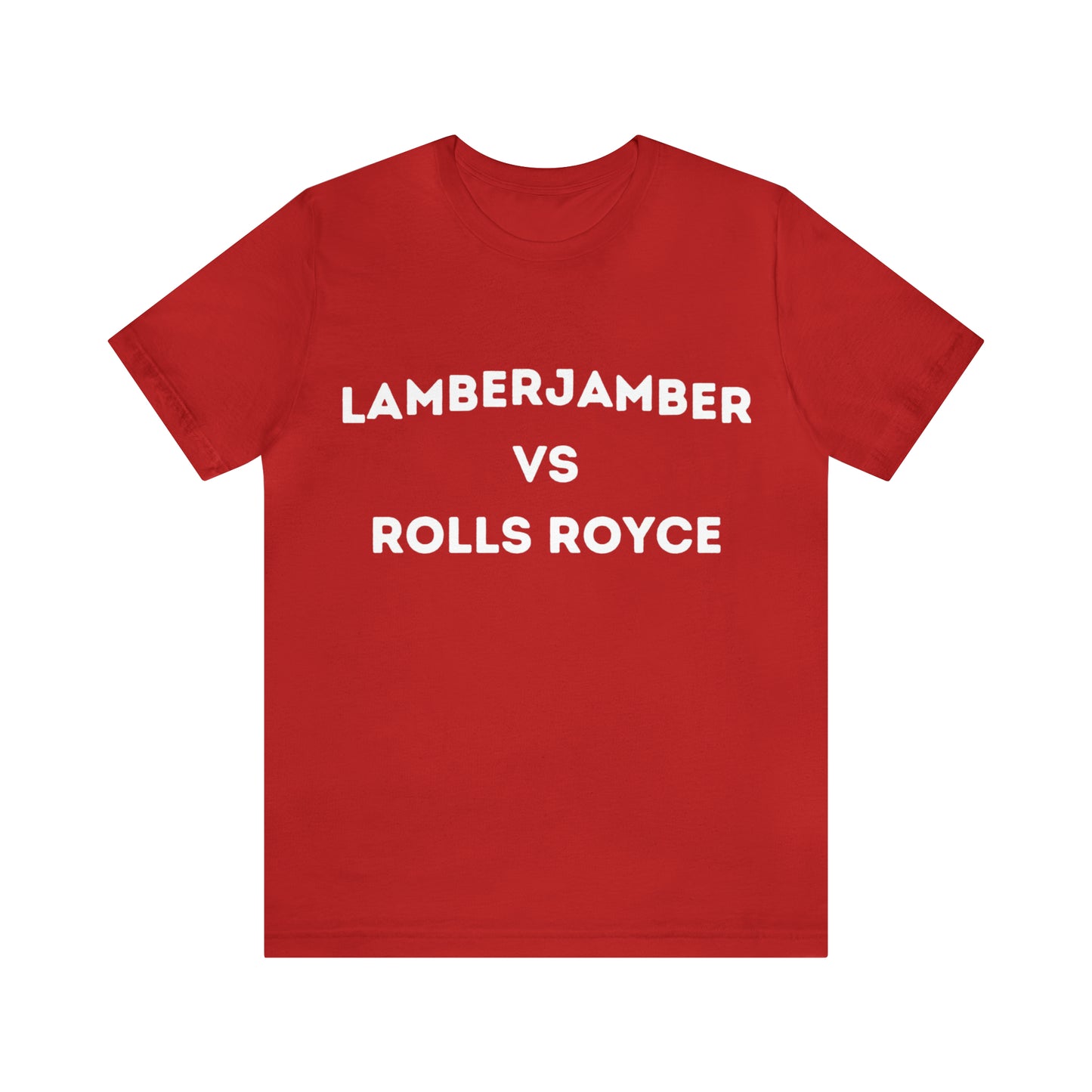 Lamberjamber VS Rolls Royce - UNISEX T-Shirt