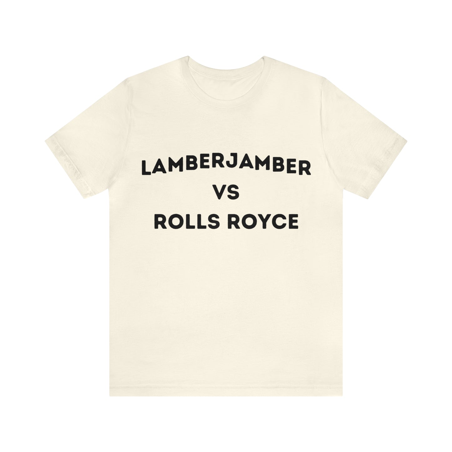 Lamberjamber VS Rolls Royce - UNISEX T-Shirt