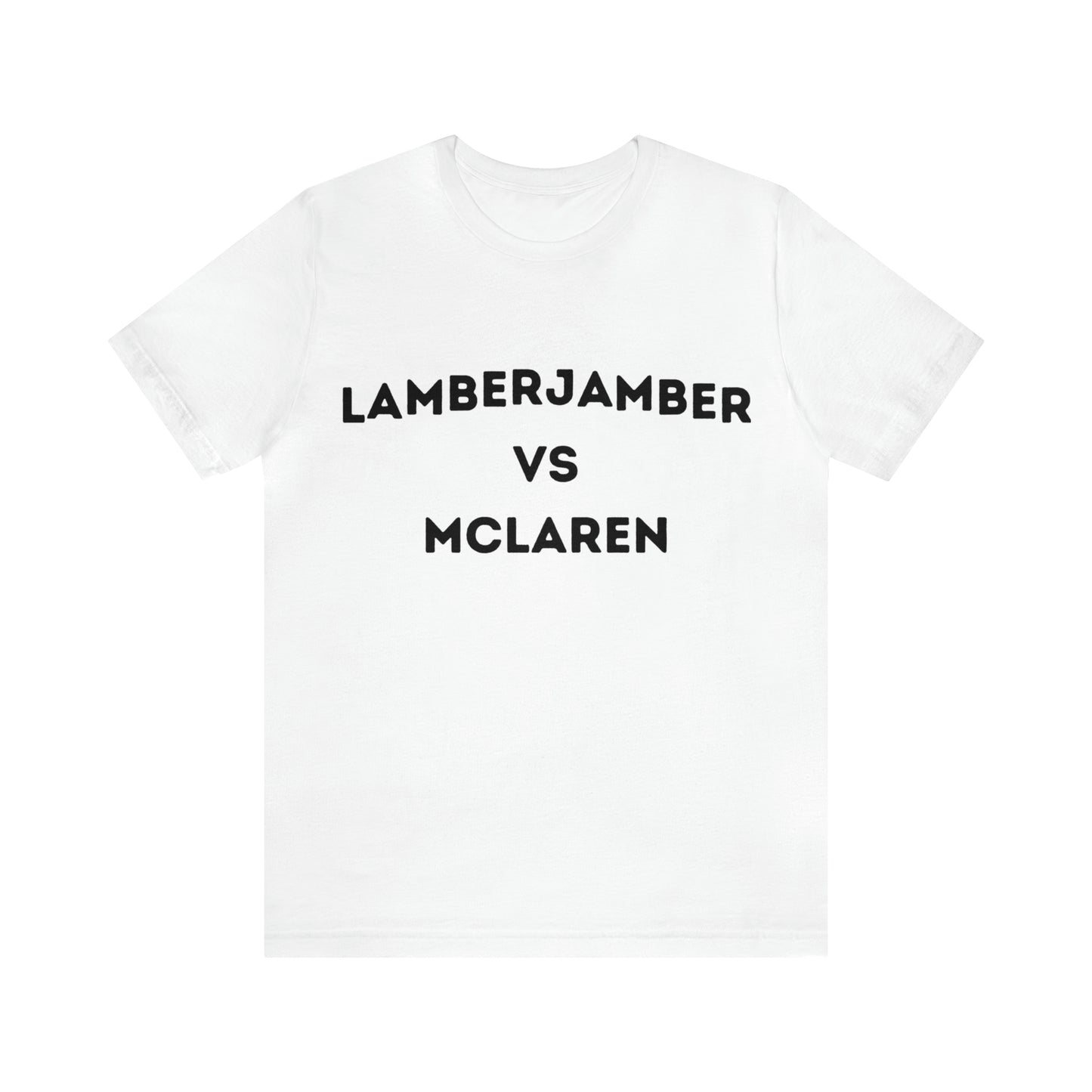 Lamberjamber VS McLaren - UNISEX T-Shirt