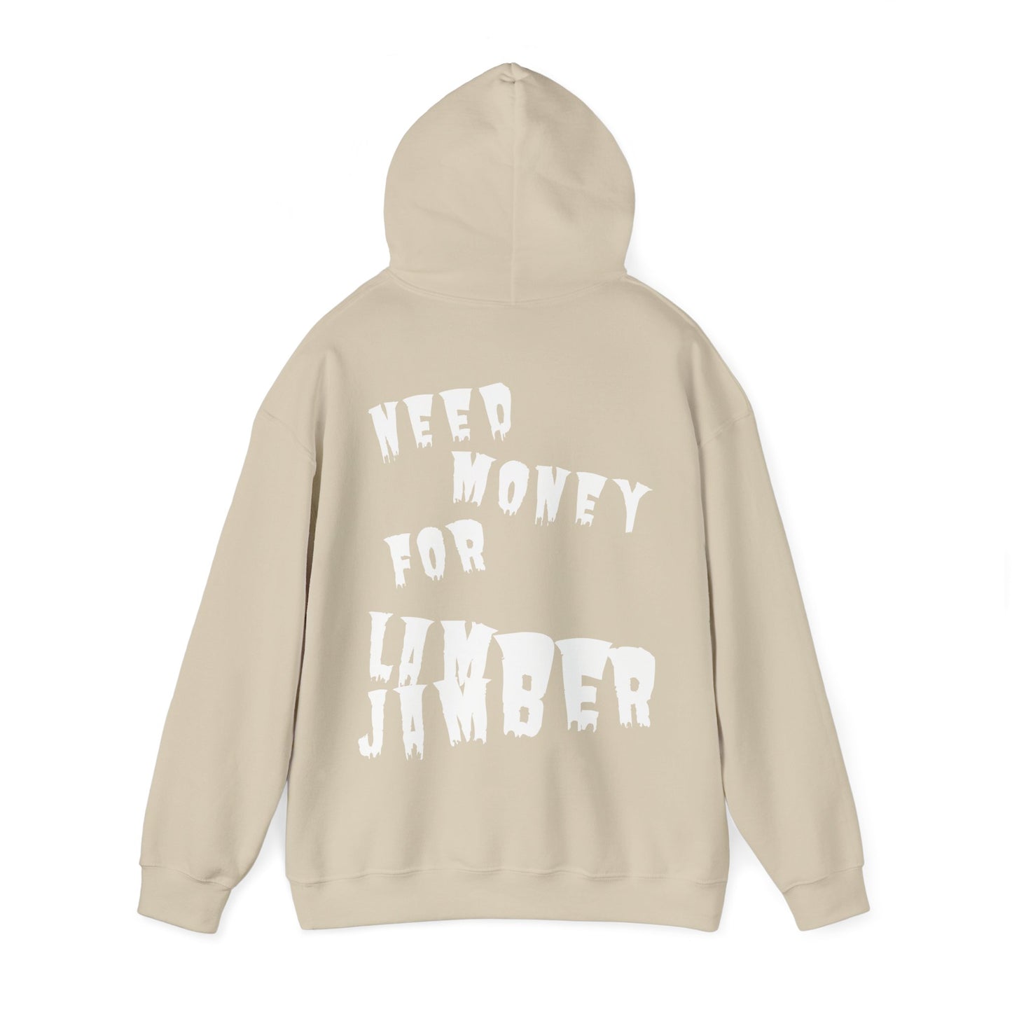 Need money for Lamberjamber - UNISEX Hoodie