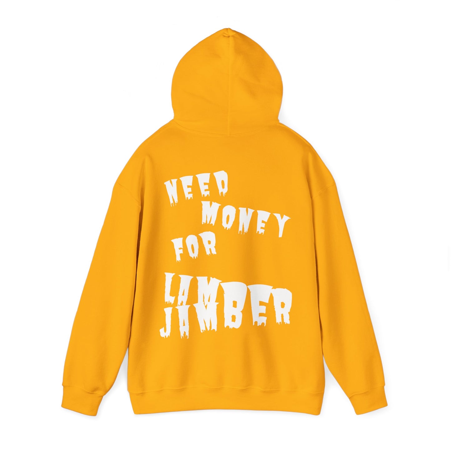 Need money for Lamberjamber - UNISEX Hoodie