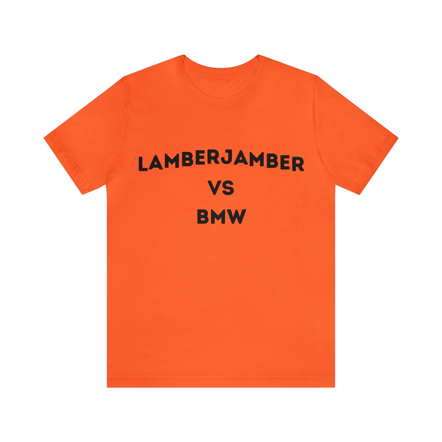 Lamberjamber VS BMW - UNISEX - T-Shirt