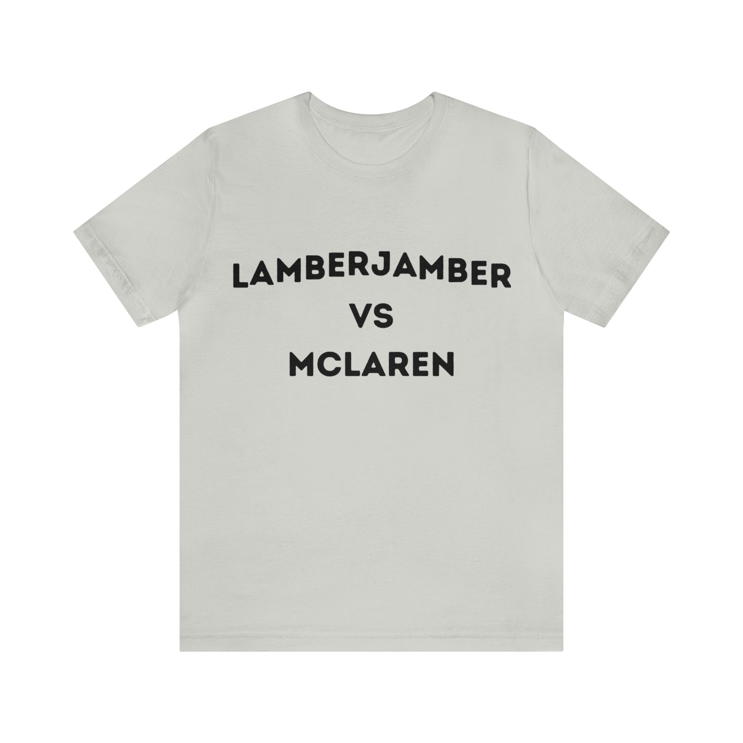 Lamberjamber VS McLaren - UNISEX T-Shirt